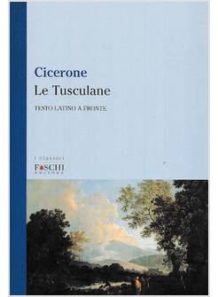 LE TUSCULANE. TESTO LATINO A FRONTE