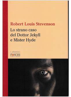 LO STRANO CASO DEL DOTTOR JEKYLL E MISTER HYDE 
