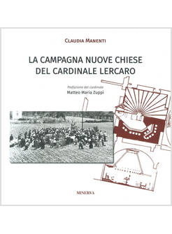 «CAMPAGNA NUOVE CHIESE» DEL CARDINALE LERCARO (LA)