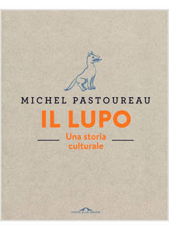 IL LUPO UNA STORIA CULTURALE