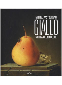 GIALLO. STORIA DI UN COLORE