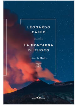 MONTAGNA DI FUOCO. ETNA: LA MADRE (LA)