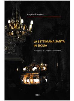 LA SETTIMANA SANTA IN SICILIA 