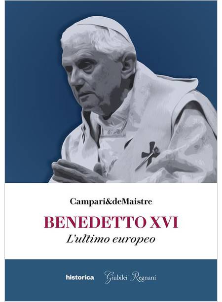 BENEDETTO XVI L'ULTIMO EUROPEO