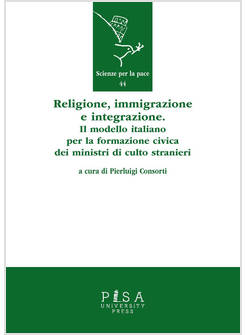 RELIGIONE IMMIGRAZIONE E INTEGRAZIONE. IL MODELLO ITALIANO PER LA FORMAZIONE