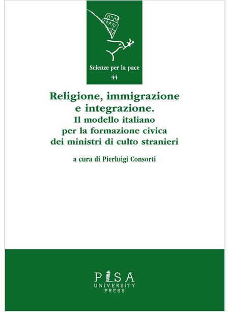 RELIGIONE IMMIGRAZIONE E INTEGRAZIONE. IL MODELLO ITALIANO PER LA FORMAZIONE