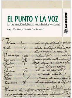 PUNTO Y LA VOZ. LA PUNTUACION DEL TEXTO TEATRAL (SIGLOS XVI-XVIII) (EL)