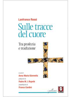 SULLE TRACCE DEL CUORE TRA TRADIZIONE E PROFEZIA