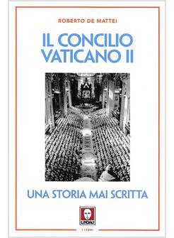 IL CONCILIO VATICANO II. UNA STORIA MAI SCRITTA