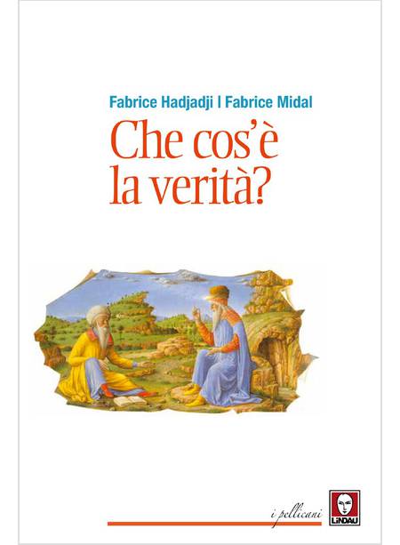 CHE COS'E' LA VERITA'?