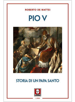 PIO V STORIA DI UN PAPA SANTO