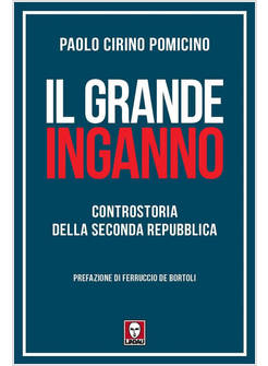 IL GRANDE INGANNO CONTROSTORIA DELLA SECONDA REPUBBLICA 