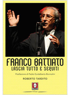 FRANCO BATTIATO LASCIA TUTTO E SEGUITI