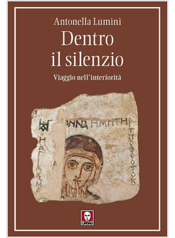 DENTRO IL SILENZIO VIAGGIO NELL'INTERIORITA'