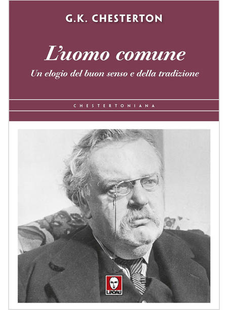 L'UOMO COMUNE UN ELOGIO DEL BUON SENSO E DELLA TRADIZIONE 