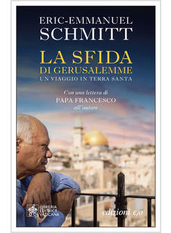 LA SFIDA DI GERUSALEMME UN VIAGGIO IN TERRA SANTA 