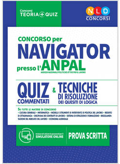 CONCORSO PER NAVIGATOR PRESSO L'ANPAL. QUIZ COMMENTATI E TECNICHE DI RISOLUZIONE