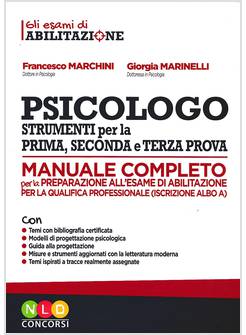 PSICOLOGO STRUMENTI PER LA PRIMA, SECONDA E TERZA PROVA. MANUALE COMPLETO