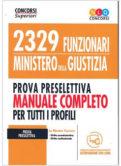 MANUALE COMPLETO PER LA PREPARAZIONE AL CONCORSO PER 2329 FUNZIONARI GIUDIZIARI 