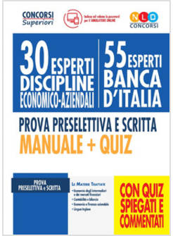 30 ESPERTI DISCIPLINE ECONOMICO-AZIENDALI 55 ESPERTI BANCA D'ITALIA MANUALE+QUIZ
