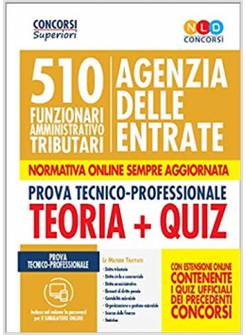 510 FUNZIONARI AMMINISTRATIVO TRIBUTARI AGENZIA DELLE ENTRATE TEORIA E QUIZ