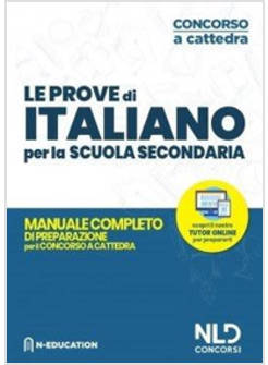 ITALIANO NELLA SCUOLA SECONDARIA. MANUALE DI PREPARAZIONE ALLE PROVE