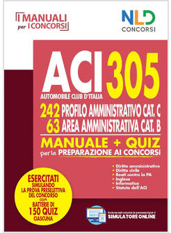 CONCORSO ACI MANUALE 305 POSTI CAT. B E C