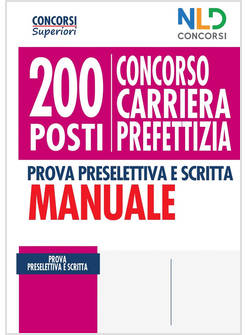 MANUALE CONCORSO 200 POSTI CARRIERA PREFETTIZIA