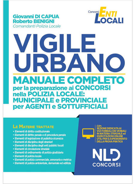 VIGILE URBANO. MANUALE COMPLETO PER LA PREPARAZIONE AI CONCORSI NELLA POLIZIA