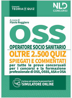 OSS OPERATORE SOCIO SANITARIO OLTRE 2500 QUIZ SPIEGATI E COMMENTATI