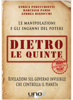 DIETRO LE QUINTE. RIVELAZIONI SUL GOVERNO INVISIBILE CHE CONTROLLA IL PIANETA