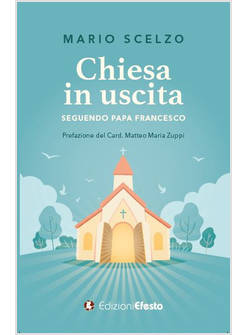 CHIESA IN USCITA (SEGUENDO PAPA FRANCESCO