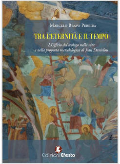 TRA L'ETERNITA' E IL TEMPO. L'UFFICIO DEL TEOLOGO NELLA VITA E NELLA PROPOSTA ME