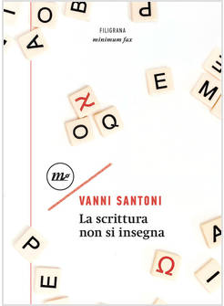 SCRITTURA NON SI INSEGNA (LA)