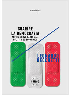 GUARIRE LA DEMOCRAZIA PER UN NUOVO PARADIGMA POLITICO ED ECONOMICO