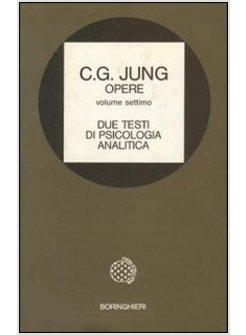OPERE 7 DUE TESTI DI PSICOLOGIA ANALITICA