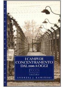 CAMPI DI CONCENTRAMENTO DAL 1896 A OGGI