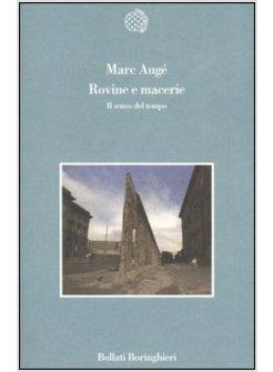 ROVINE E MACERIE IL SENSO DEL TEMPO