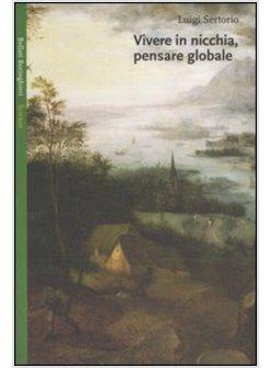 VIVERE IN NICCHIA PENSARE GLOBALE