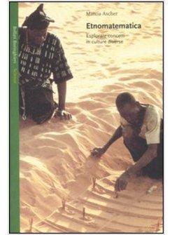 ETNOMATEMATICA ESPLORARE CONCETTI IN CULTURE DIVERSE