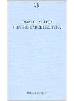 CONTRO L'ARCHITETTURA