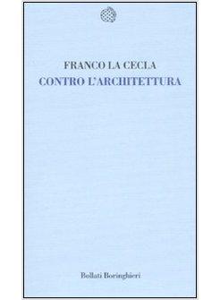 CONTRO L'ARCHITETTURA