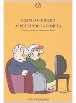 ASPETTANDO LA COMETA NOTIZIE E IPOTESI SUL CLIMATERIO D'ITALIA