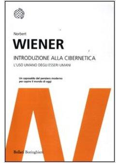 INTRODUZIONE ALLA CIBERNETICA. L'USO UMANO DEGLI ESSERI UMANI