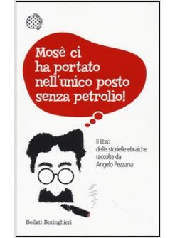 MOSE' CI HA PORTATO NELL'UNICO POSTO SENZA PETROLIO! IL LIBRO DELLE STORIELLE