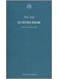 LE NUOVE PAURE. CHE COSA TEMIAMO OGGI?