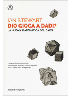 DIO GIOCA A DADI? LA NUOVA MATEMATICA DEL CAOS