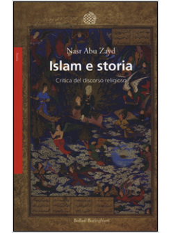 ISLAM E STORIA. CRITICA DEL DISCORSO RELIGIOSO