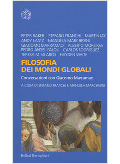FILOSOFIA DEI MONDI GLOBALI. CONVERSAZIONI CON GIACOMO MARRAMAO