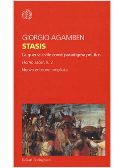 STASIS. LA GUERRA CIVILE COME PARADIGMA POLITICO. HOMO SACER. EDIZ. AMPLIATA. VO